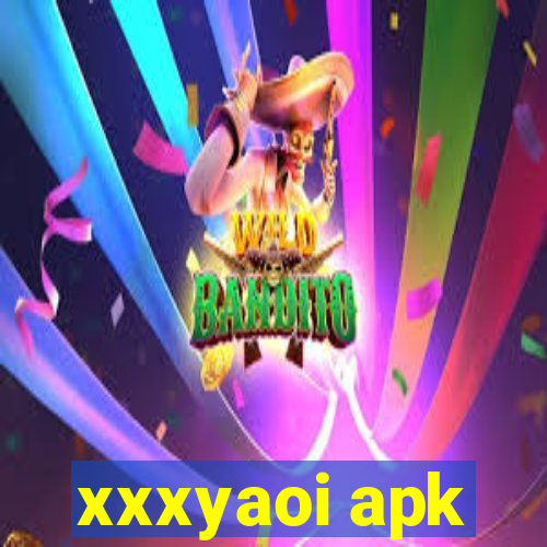 xxxyaoi apk